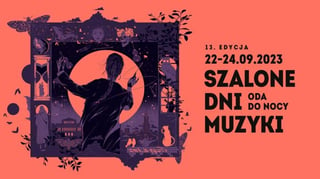 13. edycja festiwalu Szalone Dni Muzyki - Największe święto muzyki klasycznej (52 koncerty)