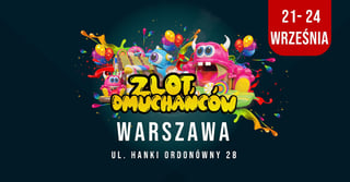 ZLOT DMUCHAŃCÓW w Warszawie! 21 - 24 września