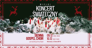 Wielki Koncert Świąteczny 9 i 10 grudnia | Sienna Gospel Choir