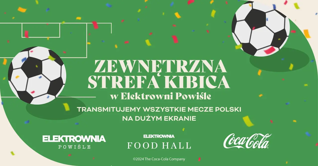FINAŁ MŚ 2026 | ZEWNĘTRZNA STREFA KIBICA W ELEKTROWNI POWIŚLE